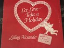 Lillian Alexander - Let Love Take A Holiday * Orig Reynolds Modern Soul LP Rare