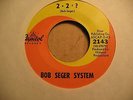 BOB SEGER SYSTEM-2+2=? B/W DEATH ROW 45 insane 60s GARAGE PUNK 2-SIDED POUNDER