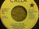 NORTHERN SOUL ORIGINAL RARE CALLA WHITE DEMO / JERRY WILLIAMS / IF YOU ASK ME