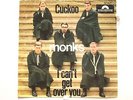 The Monks  Polydor 52957  Cuckoo b/w I Can't Get Over You  Classic 60's Garage