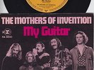 The MOTHERS OF INVENTION * My Guitar * 1969 German 45 * Frank ZAPPA