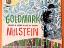 NATHAN MILSTEIN  GOLDMARK VIOLIN CTO CAPITOL CFDS STEREO ED1 GORGEOUS NEAR MINT