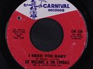 LEE WILLIAMS & CYMBALS: I Need You Baby / Shing-a-ling U.s.a. 45 (co) Soul