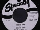 DENNY KING: Bessie Mae / Go Down Moses 45 (dj, xol) Blues & R&B