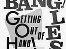 The Bangles - Getting Out Of Hand - Downkiddie - formerly the Bangs RED LABEL