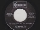 Bill Brandon & Lorraine Johnson - Let Me Be Your Full Time Groover (Repro?)