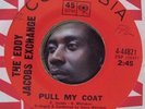 THE EDDY JACOBS EXCHANGE - PULL MY COAT  7