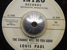 LOUIS PAUL change will do you good / I'll never have you 45 INTRO northern soul