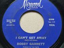 NORTHERN SOUL Bobby Garrett I CAN'T GET AWAY Mirwood 45 rare mod dancer