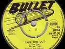 THREE TOPS/SKINHEAD REGGAE/BULLET 45/TAKE TIME OUT - JUST LIKE A LOG..EX LISTEN