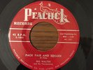 BIG WALTER Pack Fair And Square/Hello Maria 45 Rare BLUES R&B Peacock VG+
