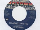 ? DETROIT SPINNERS - Ill always love you  ? NORTHERN SOUL -  7