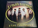 CARLOS GUZMAN Y LOS FABULOSOS 4 LP CREES QUE NO DUELE DISCOS FALCON 1983