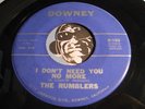 RUMBLERS Garage Punk  Surf 45 Downey #103 I Don't Need You No More b/w Boss VG++