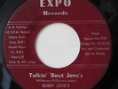 BOBBY JONE'S-TALKIN BOUT JONE'S /YOU GOTTA HAVE LOVE on EXPO NORTHERN 45