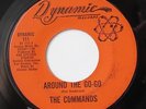THE COMMANDS-AROUND THE GO-GO /DON'T BE AFRAID TO LOVE ME on DYNAMIC NORTHERN 45