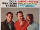 POLL WINNERS THREE: Barney Kessel, Manne, Ray Brown CONTEMPORARY DG NM- Jazz LP