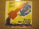 SAFET ISOVIC - MUJO KUJE KONJA PO MJESECU   YUGO PSYCH FOLK FUNK 1969
