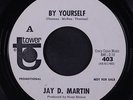 JAY D. MARTIN: By Yourself / Hold On To Your Heart 45 (dj, bad mark on flip cau