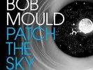 Bob Mould - Patch the Sky