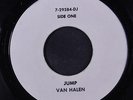 VAN HALEN: Jump / Same 45 (dj, plain label advance press, hint of clear stain a