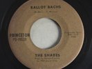 THE SHADES Ballot Bachs PRINCETON 7012 Garage (Comped) 1968 45rpm
