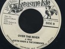 1695 JUSTIN HINDS & DOMINOES-OVER THE RIVER-RIVER BANK-BABA BROOKS- REGGAE 45 7