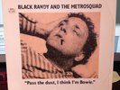 BLACK RANDY AND THE METROSQUAD Pass The Dust I Think I'm Bowie ORIG 1979 PUNK LP