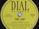HEAR Jazz 78 rpm CHARLIE PARKER SEPTET Bird Lore DIAL 1006 miles, dodo