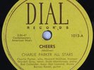 HEAR Jazz 78 rpm CHARLIE PARKER Cheers DIAL 1013 wardell gray, howard mcghee