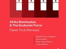 AFRIKA BAMBAATAA & THE SOULSONIC FORCE Planet Rock 12
