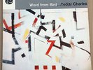 LP  TEDDY CHARLES Word from Bird ATLANTIC 1274 Mono Original Deep Groove