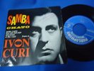 IVON CURI - SAMBA CHATO - PORTUGAL 45 EP