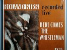 ROLAND KIRK w/JAKI BYARD HERE COMES WHISTLEMAN RARE SEALED ORIG '67 ATLANTIC LP
