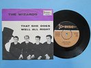 WIZARDS - That She Does / Well All Right - 7