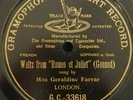 Geraldine FARRAR G&T black Single-Sided 78RPM GOUNOD Waltz Romeo et Juliette E-