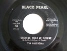 The Inspirations 45 Touch Me Hold Me Kiss Me / What Am I Gonna 1967 Vinyl Record