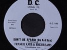 FRANKIE KARL & DREAMS: Don't Be Afraid / I'm So Glad 45 Soul