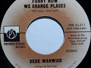 DEDE WARWICK - Funny How We Change Places / Get Out Of My Life - soul 45