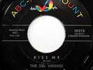 The DELL VIKINGS 45 Kiss Me / Face The Music ABC PARAMOUNT VG++ Doo WOP e6195