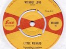 Little Richard Without Love Sue WI 4001 EX