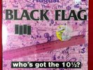 SEALED 1st PRESSING? HENRY ROLLINS BLACK FLAG ? WHO’S GOT THE 10½ ?HARDCORE PUNK