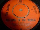 TINA CHARLES..NOTHING IN THE WORLD..RARE UK 1ST ISSUE CBS No 4015