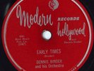 HEAR R&B Blues 78 rpm DENNIS BINDER Early Times MODERN 930  ike turner