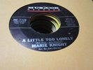 2F VG+ Marie Knight a little too lonely Musicor 1128