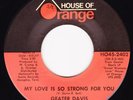 Geater Davis-My Love Is So Strong For You-Rare Crossover Soul 45-N.Mint  HEAR