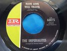 Original R&B Mod Northern 45 : The Imperialites   Have Love Will Travel   IR