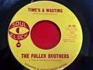 Northern Soul. The Fuller Brothers - Time's a Wasting Soul Clock 45