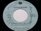 LOVE BONES Without You, My Love RARE PRIVATE DAYTON, OHIO FUNK/SOUL 45 *HEAR
