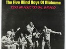 Five Blind Boys Of Alabama - Too Sweet To Be Saved LP - HOB - Black Gospel VG++